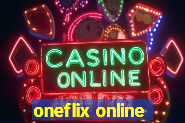 oneflix online